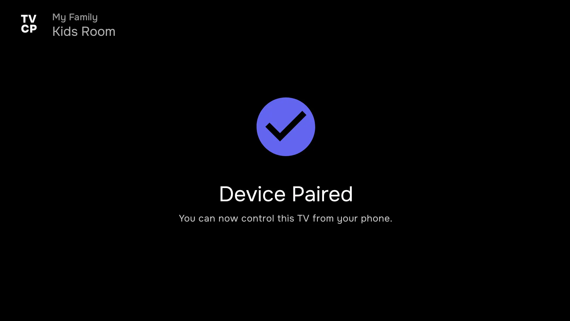 The TV app after pairing: "Device Paired. You can now control this TV from your phone."
